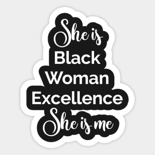 She is Black Woman Excellence. She is Me. Afrocentric Women shirts, Hoodies and gifts Sticker